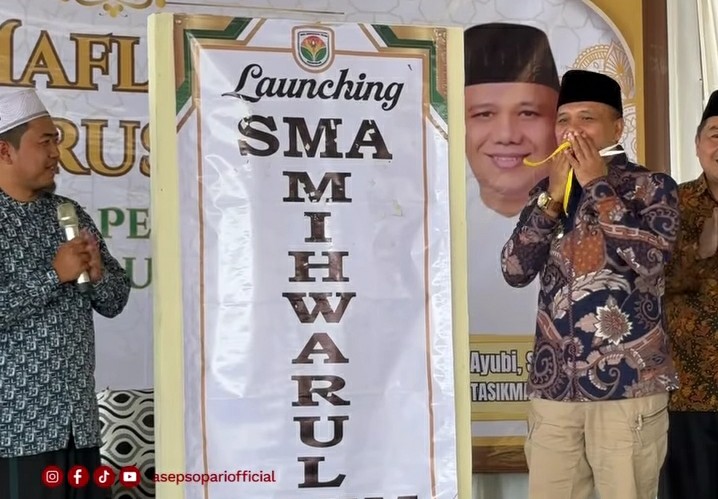 Wakil Bupati Tasikmalaya Launching SMA Mihwarul Ulum Rajapolah, Dorong Pendidikan Berkarakter dan Generasi Qurani
